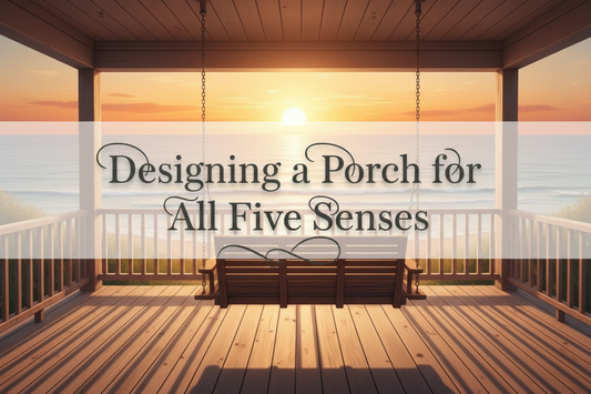 Designing a Porch for All Five Senses